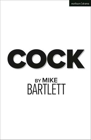 Cock de Mike Bartlett