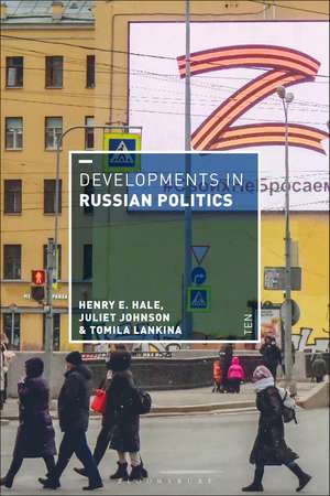 Developments in Russian Politics 10 de Henry E. Hale