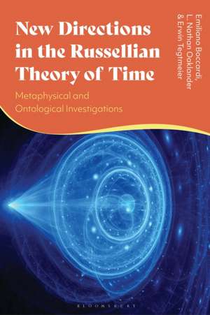 New Directions in the Russellian Theory of Time de Erwin (University of MannheimGermany) Tegtmeier