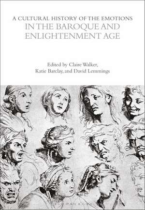 A Cultural History of the Emotions in the Baroque and Enlightenment Age de David Lemmings