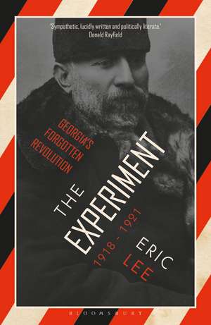 The Experiment: Georgia's Forgotten Revolution 1918-1921 de Eric Lee