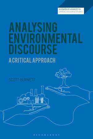 Analysing Environmental Discourse: A Critical Approach de Scott Burnett