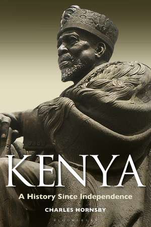 Kenya: A History Since Independence de Charles Hornsby