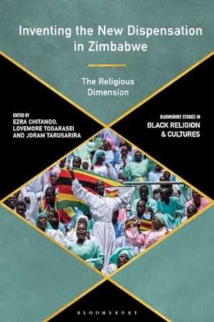 Inventing the New Dispensation in Zimbabwe: The Religious Dimensions de Ezra Chitando