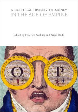 A Cultural History of Money in the Age of Empire de Professor Federico Neiburg