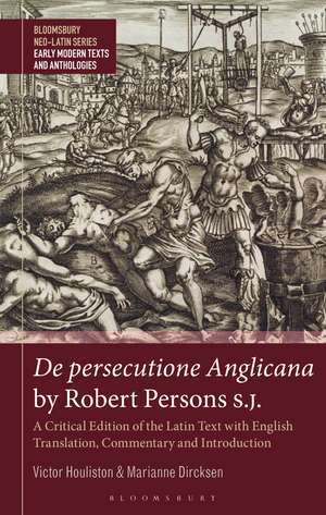 De persecutione Anglicana by Robert Persons S.J.: A Critical Edition of the Latin Text with English Translation, Commentary and Introduction de Victor Houliston