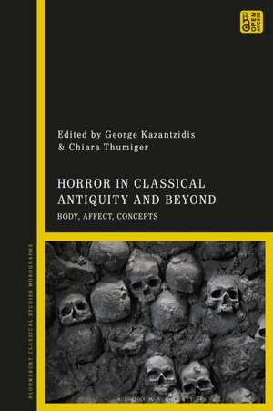 Horror in Classical Antiquity and Beyond de Chiara Thumiger