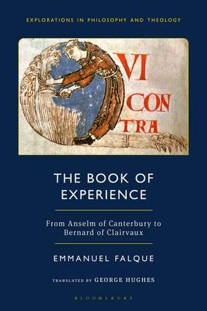 The Book of Experience: From Anselm of Canterbury to Bernard of Clairvaux de Emmanuel Falque