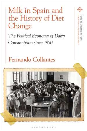 Milk in Spain and the History of Diet Change de Fernando (University of OviedoSpain) Collantes