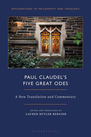 Paul Claudel’s "Five Great Odes": A New Translation and Commentary de Lauren Butler Bergier
