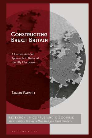 Constructing Brexit Britain: A Corpus-Assisted Approach to National Identity Discourse de Dr Tamsin Parnell