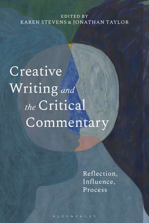 Creative Writing and the Critical Commentary de Karen Stevens