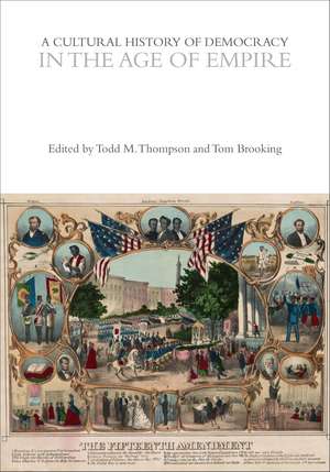 A Cultural History of Democracy in the Age of Empire de Tom Brooking