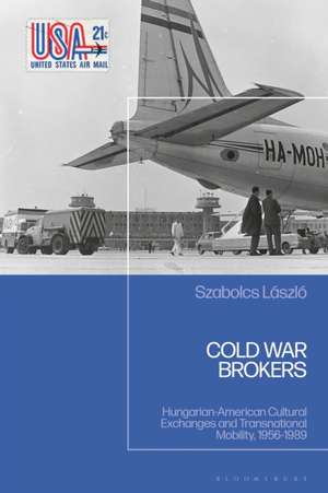 Cold War Brokers de Szabolcs László