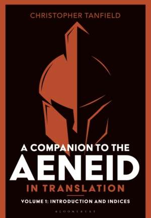 A Companion to the Aeneid in Translation: Volume 1 de Christopher (Classics TeacherSouth Hampstead High School Tanfield