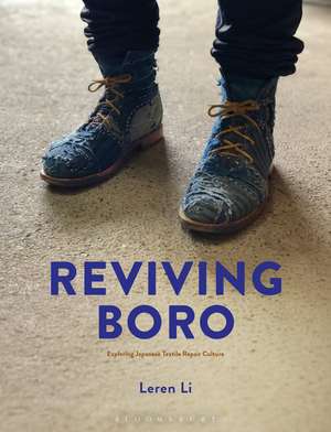 Reviving Boro: Exploring Japanese Textile Repair Culture de Dr Leren Li