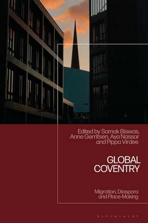 Global Coventry: Migration, Diaspora and Place-Making de Dr Anne Gerritsen