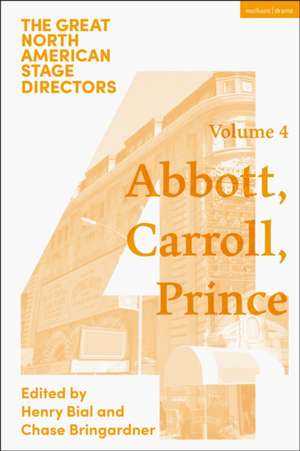 Great North American Stage Directors Volume 4 de Chase Bringardner