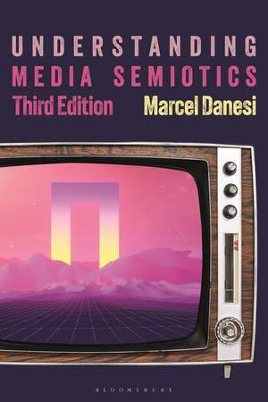 Understanding Media Semiotics de Professor Marcel Danesi