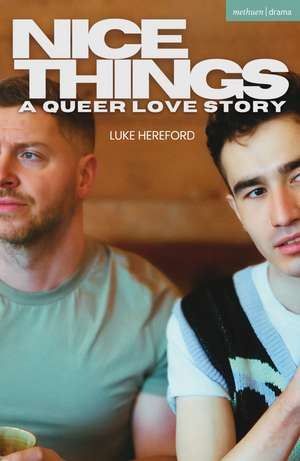 Nice Things: A Queer Love Story de Luke Hereford