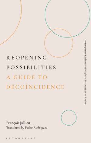 Reopening Possibilities: A Guide to Décoïncidence de François Jullien