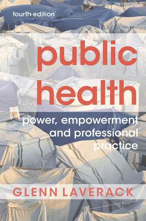 Public Health: Power, Empowerment and Professional Practice de Glenn Laverack