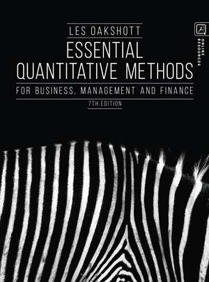 Essential Quantitative Methods: For Business, Management and Finance de Les Oakshott