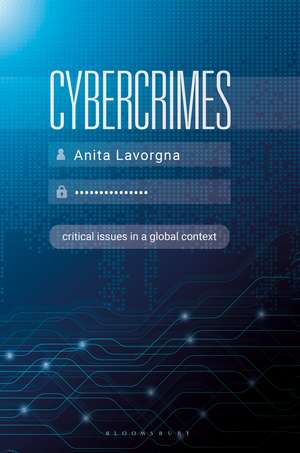 Cybercrimes: Critical Issues in a Global Context de Anita Lavorgna