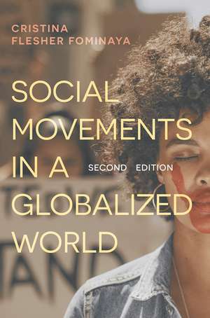 Social Movements in a Globalized World de Cristina Flesher Fominaya