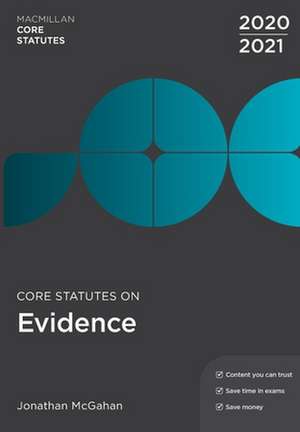 Core Statutes on Evidence 2020-21 de Jonathan McGahan