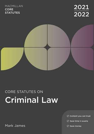 Core Statutes on Criminal Law 2021-22 de Mark James