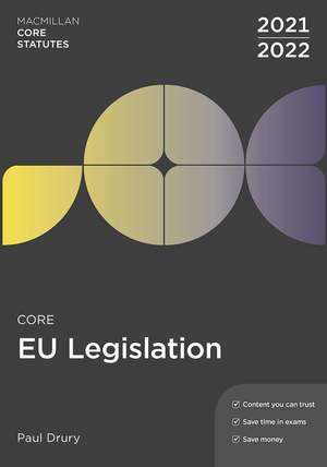 Core EU Legislation 2021-22 de Paul Drury