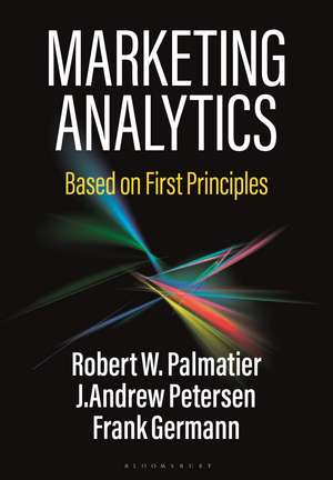 Marketing Analytics: Based on First Principles de Robert W. Palmatier