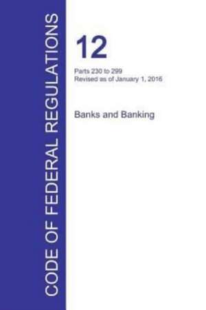 Code of Federal Regulations Title 12, Volume 4, January 1, 2016