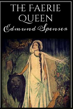 The Faerie Queen de Edmund Spenser