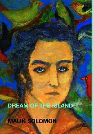 Dream of the Island de Solomon, Malik