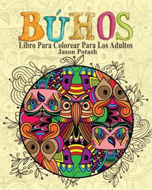 Buhos Libro Para Colorear Para Los Adultos de Jason Potash