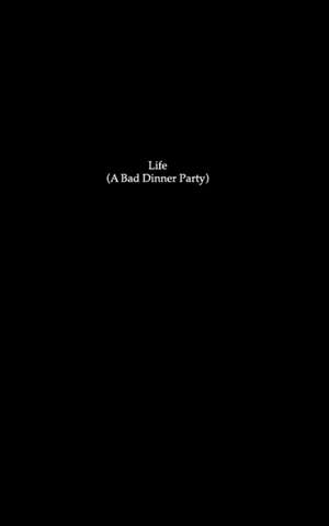 Life (a Bad Dinner Party) de Ana Cruz