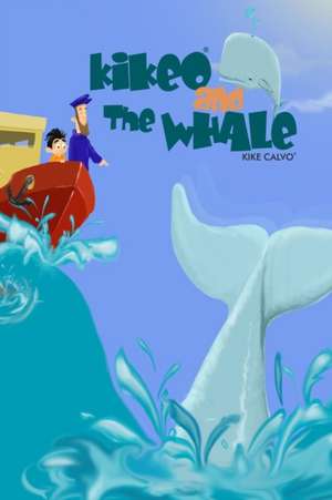 Kikeo and the Whale de Kike Calvo