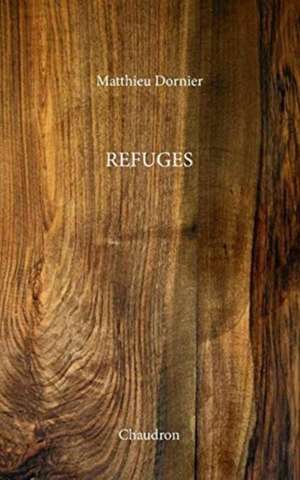 Refuges de Matthieu Dornier