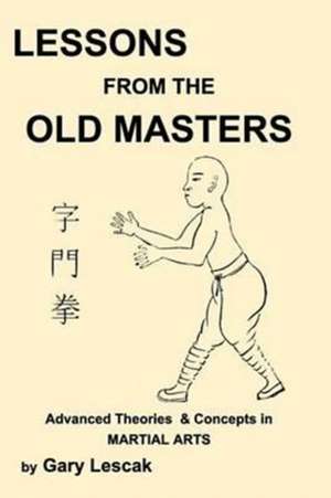 Lessons from the Old Masters de Gary Lescak