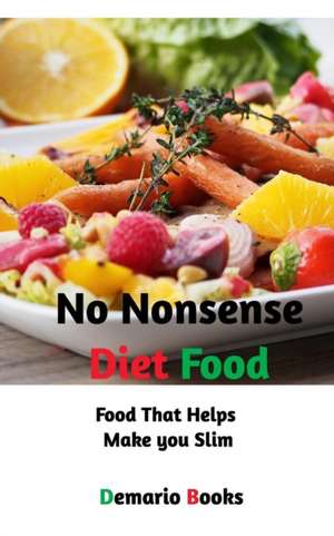 No Nonsense Diet Food de Demario Books