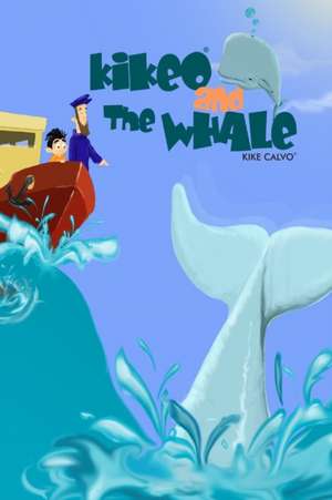 Kikeo and the Whale ( English Edition) de Kike Calvo