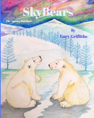 Sky Bears de Lucy Griffiths