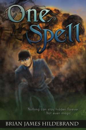 One Spell de Brian James Hildebrand