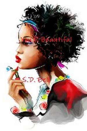 You R Beautiful de S. D. Bell