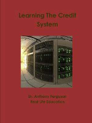 Learning the Credit System de Anthony Ferguson