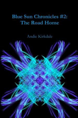 Blue Sun Chronicles #2 de Andie Kirkdale