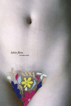 labia flora de Victoria Dailey