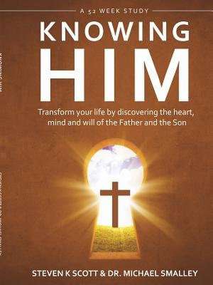 Knowing Him de Ph. D. Michael Smalley